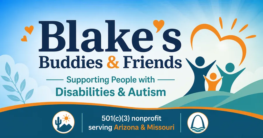 Blake's Buddies & Friends supporting people with disabilities and autism in Arizona and Missouri.